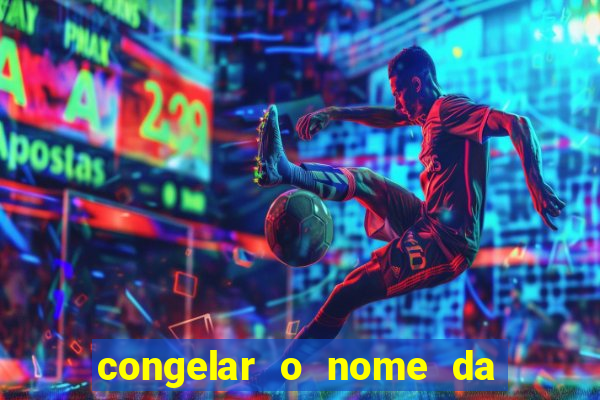 congelar o nome da pessoa no congelador